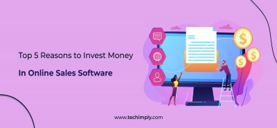 Top 5 Reasons to Invest Money In Online Sales Software